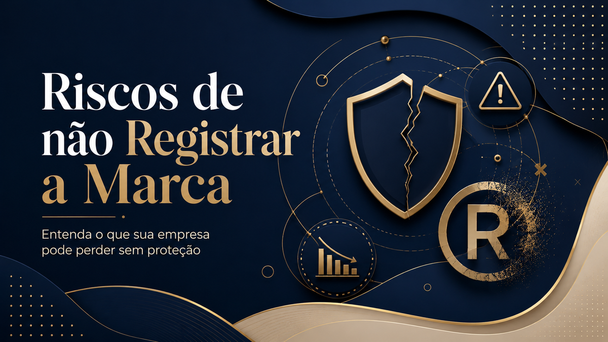 Riscos de não Registrar a Marca